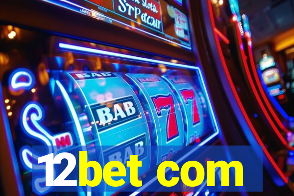 12bet com